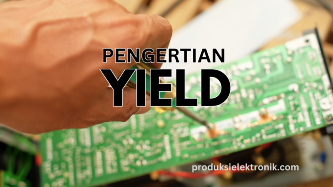 PENGERTIAN YIELD PENGERTIAN YIELD