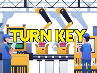 Pengertian Turn Key di manufakturing